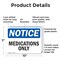 Signmission Medications Only, 10 in W x Rectangle, Plastic OS-2PACK-NS-P-710-L-14193 - alternate 4